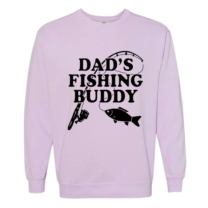 Dads Fishing Buddy Dad Matching Garment-Dyed Sweatshirt