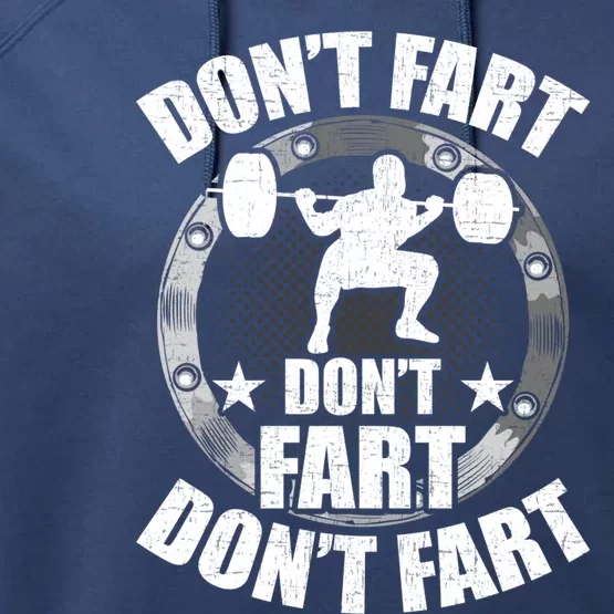 Don't Fart Bodybuilding Weightlifting Workout Meaningful Gift Performance Fleece Hoodie