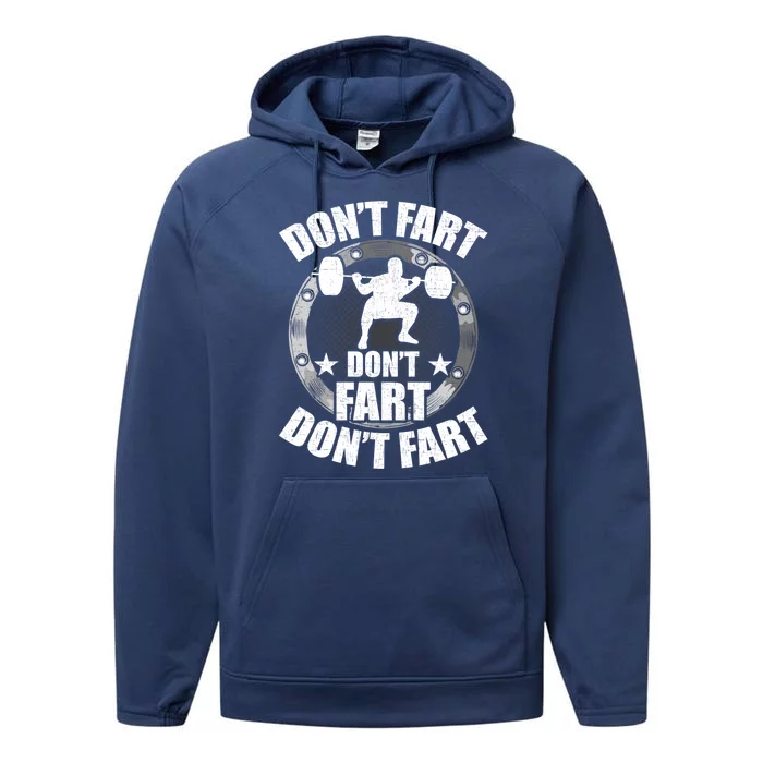 Don't Fart Bodybuilding Weightlifting Workout Meaningful Gift Performance Fleece Hoodie