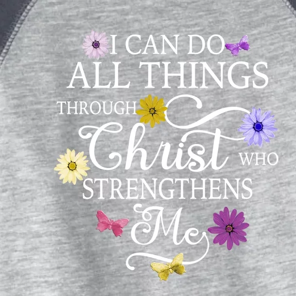 Daisy Flower Butterfly I Can Do All Things Through Christ Gift Toddler Fine Jersey T-Shirt