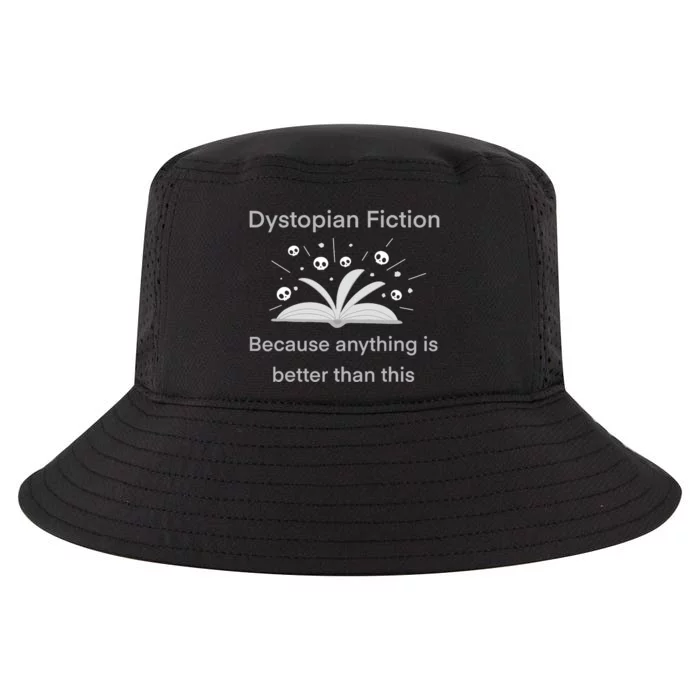 Dystopian Future Because Anything Is Better Than This Cool Comfort Performance Bucket Hat