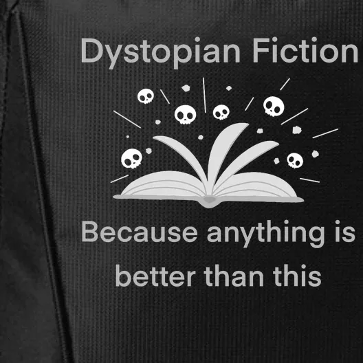 Dystopian Future Because Anything Is Better Than This City Backpack