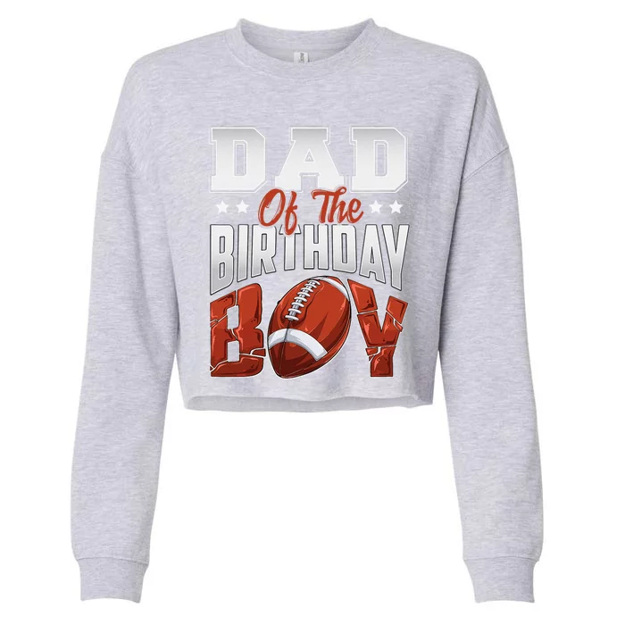 Dad Football Birthday Boy Family Baller Bday Party Cropped Pullover Crew