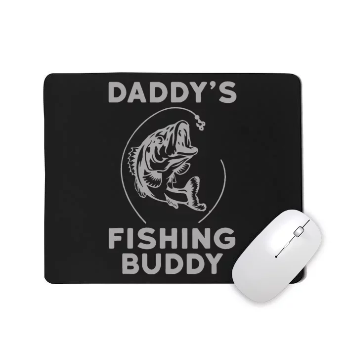 Daddys Fishing Buddy Perfect Dad Gift Mousepad