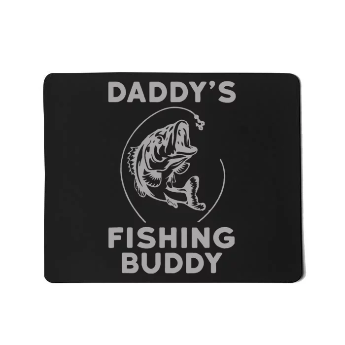 Daddys Fishing Buddy Perfect Dad Gift Mousepad