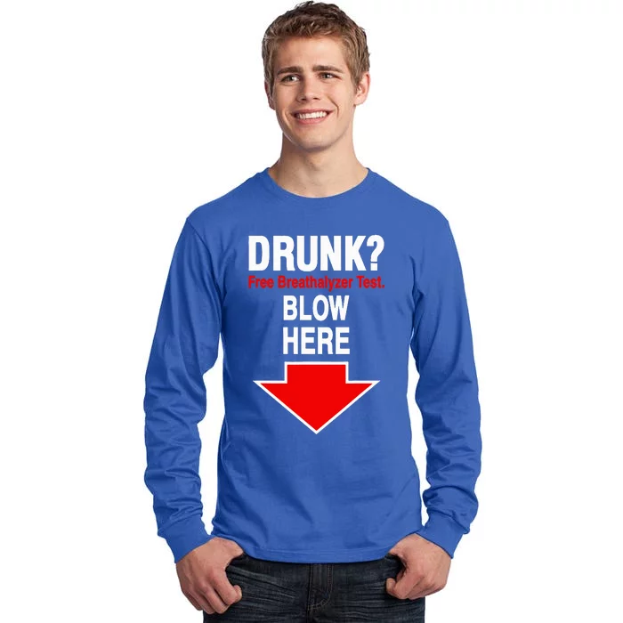 Drunk Free Breathalyzer Test Blow Here Tall Long Sleeve T-Shirt