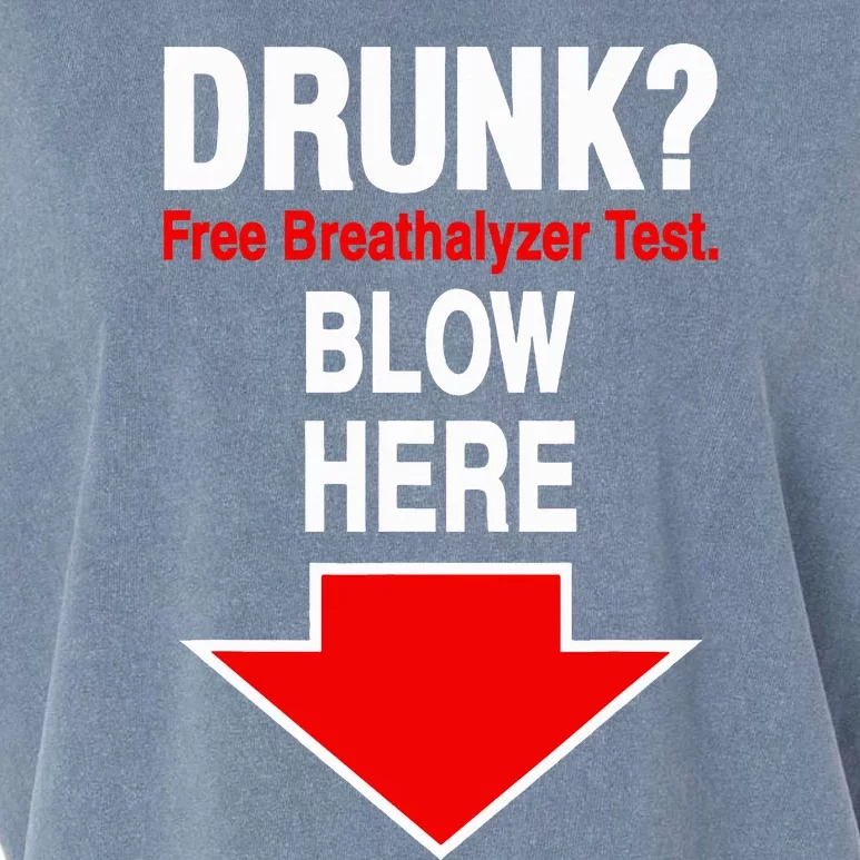 Drunk Free Breathalyzer Test Blow Here Garment-Dyed Women's Muscle Tee