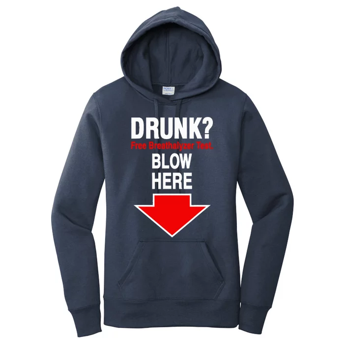 Drunk Free Breathalyzer Test Blow Here Women's Pullover Hoodie