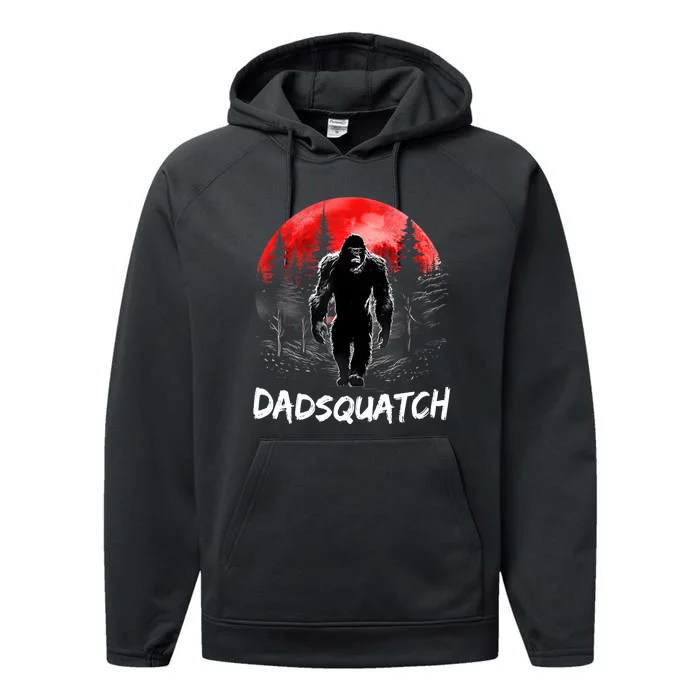 Dadsquatch Funny Bigfoot Dad Sasquatch Yeti Gift Fathers Day Performance Fleece Hoodie