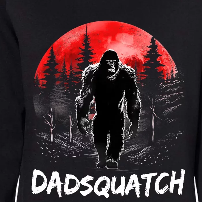 Dadsquatch Funny Bigfoot Dad Sasquatch Yeti Gift Fathers Day Womens California Wash Sweatshirt