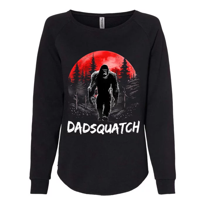 Dadsquatch Funny Bigfoot Dad Sasquatch Yeti Gift Fathers Day Womens California Wash Sweatshirt