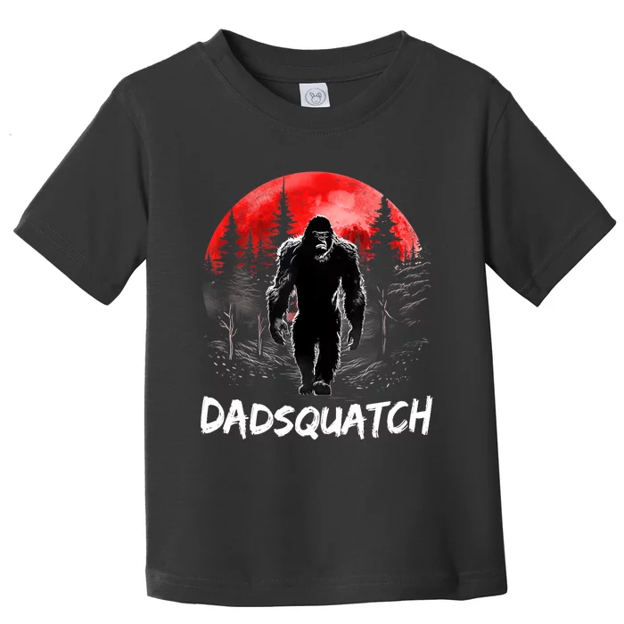 Dadsquatch Funny Bigfoot Dad Sasquatch Yeti Gift Fathers Day Toddler T-Shirt