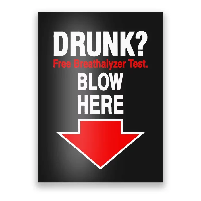 Drunk Free Breathalyzer Test Blow Here Poster