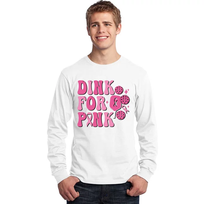 Dink For Breast Cancer Awareness Pickleball Ribbon Tall Long Sleeve T-Shirt