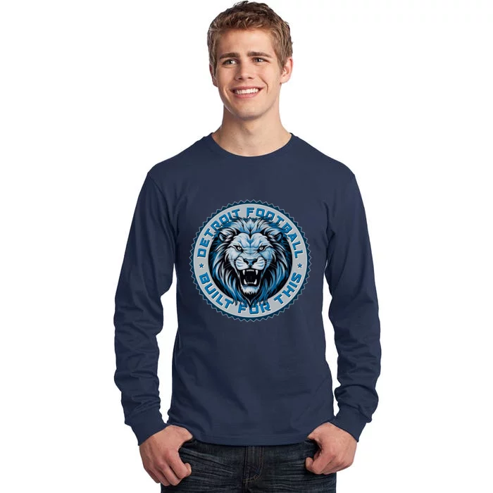 Detroit Football Built For This Football Sport Fan Tall Long Sleeve T-Shirt