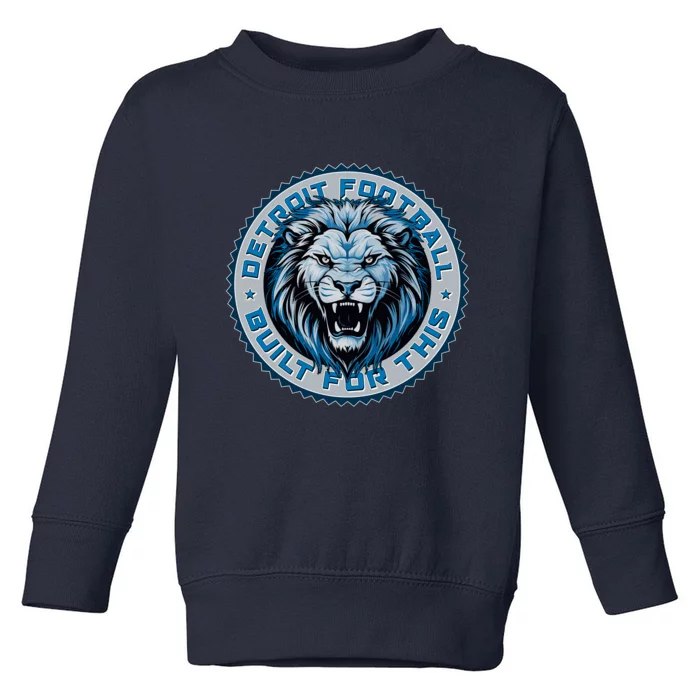 Detroit Football Built For This Football Sport Fan Toddler Sweatshirt