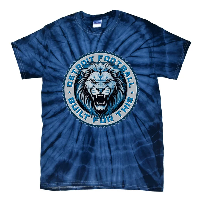 Detroit Football Built For This Football Sport Fan Tie-Dye T-Shirt