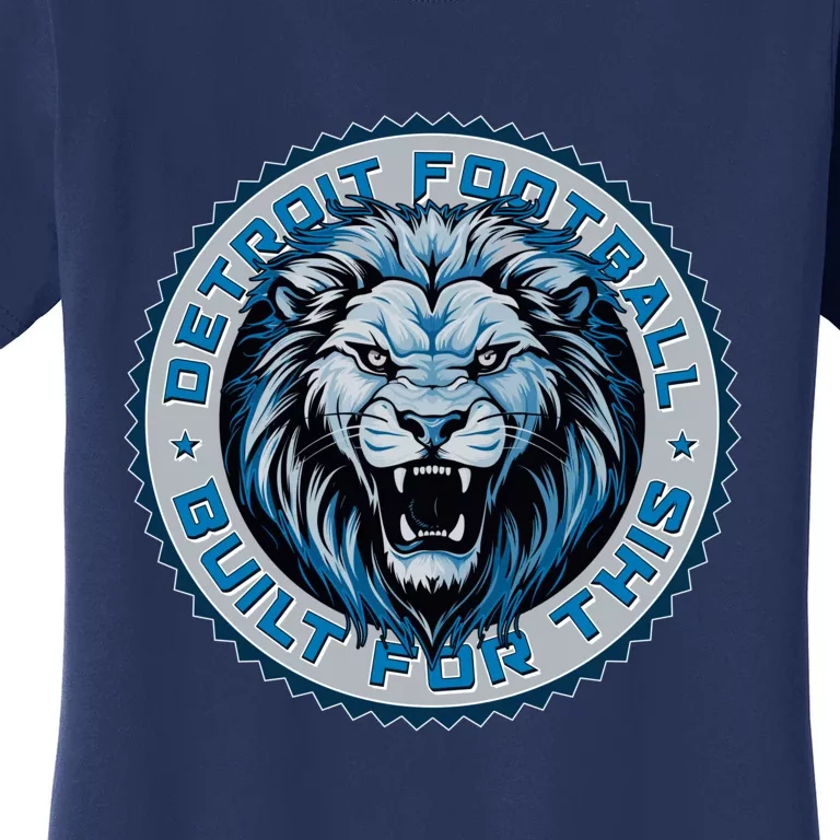 Detroit Football Built For This Football Sport Fan Women's T-Shirt