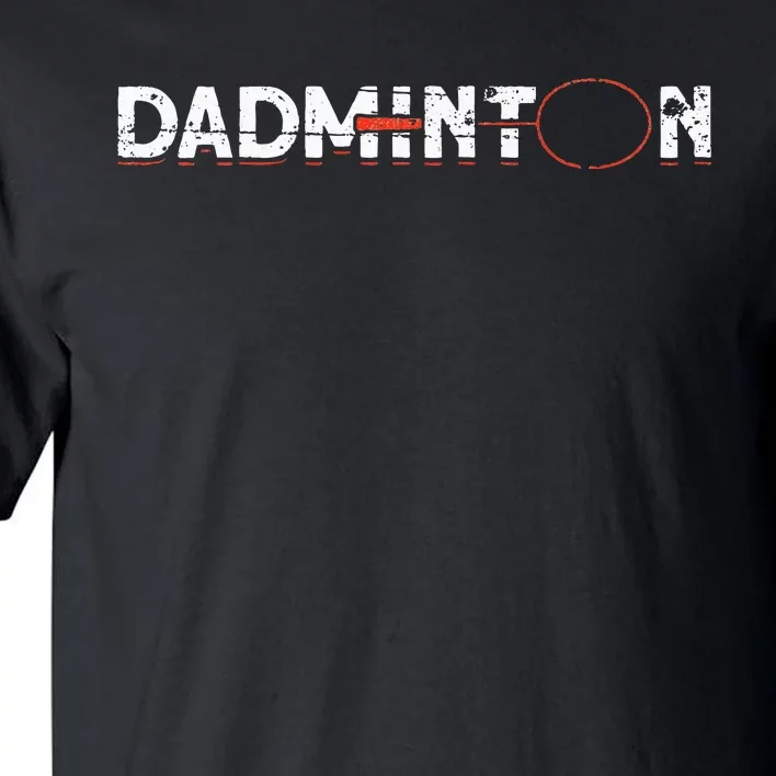 Dadminton Funny Badminton Player Badminton Tall T-Shirt