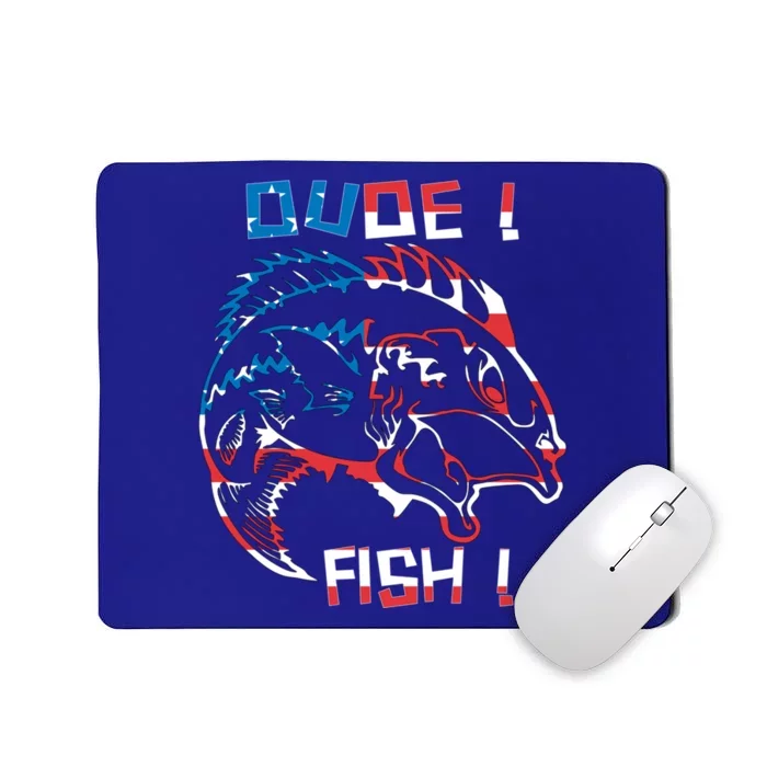 Dude! Fish! Bass American Flag Tee Gift Mousepad