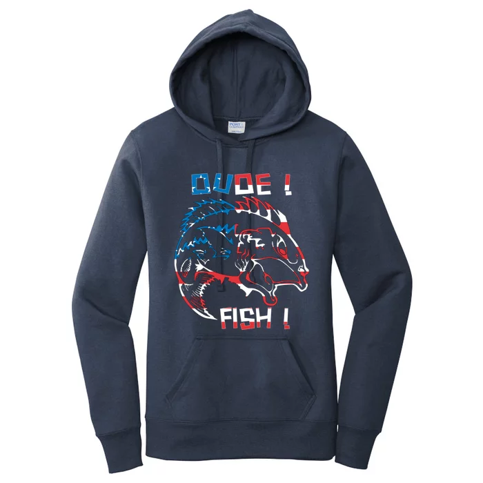 Dude! Fish! Bass American Flag Tee Gift Women's Pullover Hoodie