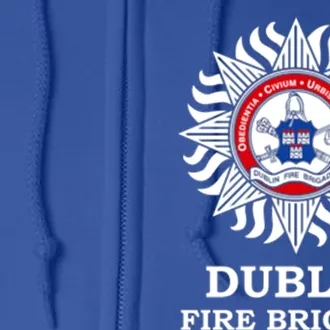 Dublin Fire Brigade Irish Firefighter Fire Departt Meaningful Gift Full Zip Hoodie