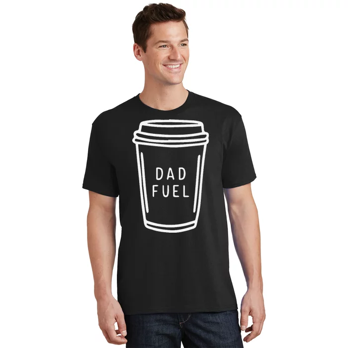 Dad Fuel Coffee Cup Sketch T-Shirt