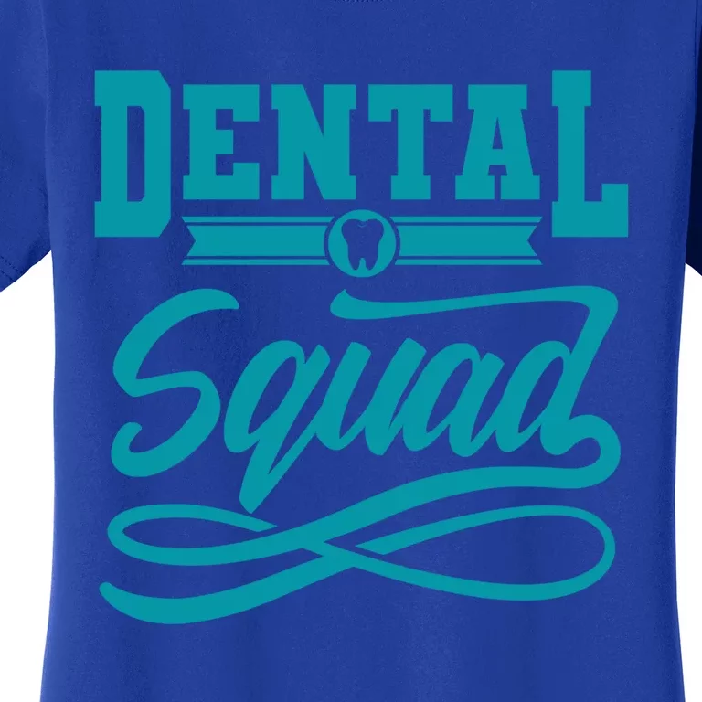 Dentist Funny Crew Dental Clinic Dental Squad Hygienist Gift Women's T-Shirt