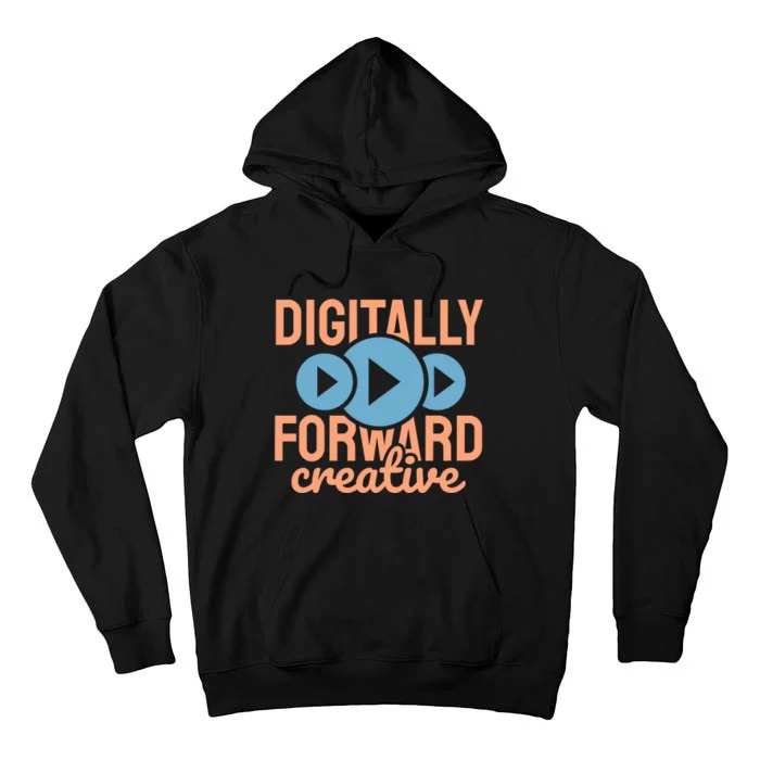 Digitally Forward Creative Tall Hoodie