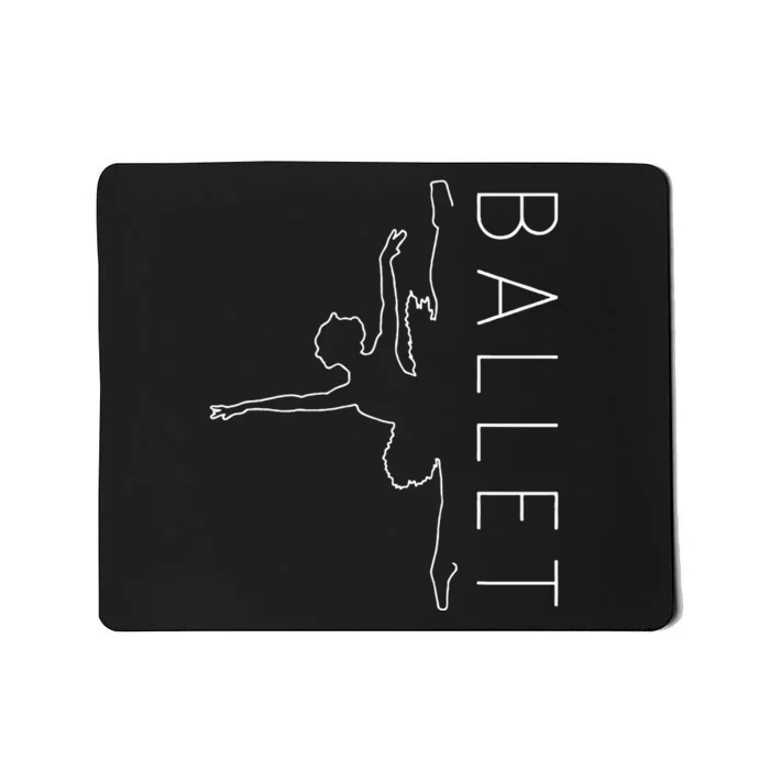 Danseuse Funny Coryphee Ballerina Choreographer Ballet Lover Mousepad