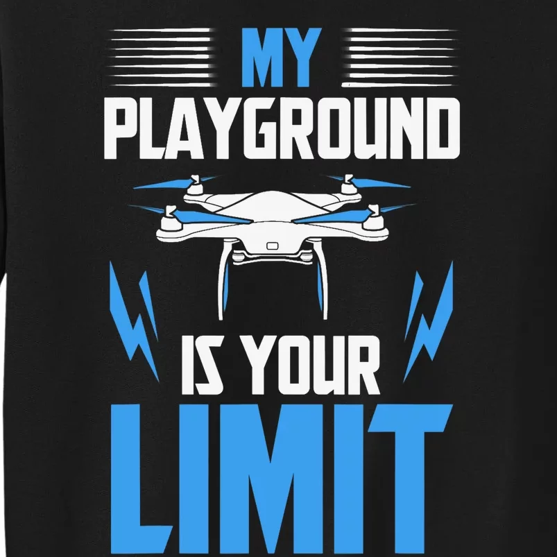 Drone FPV Copter Pilot Tall Sweatshirt