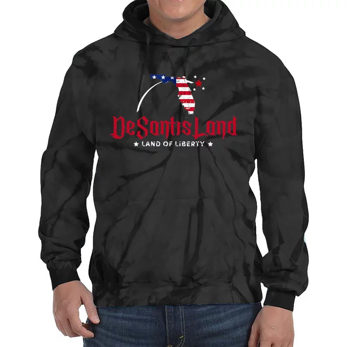 DeSantisLand Florida DeSantis Land Of Liberty DeSantisLand Tie Dye Hoodie