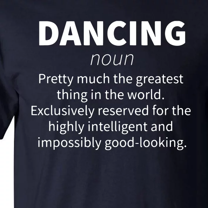 Dancing Funny Definition Girl Teen Women Dancer Gift Tall T-Shirt