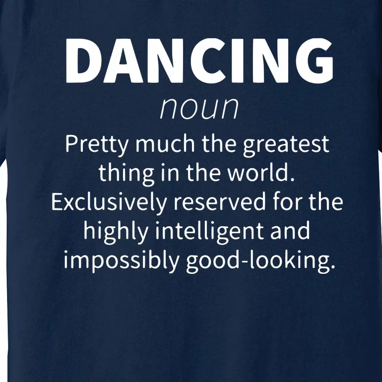 Dancing Funny Definition Girl Teen Women Dancer Gift Premium T-Shirt