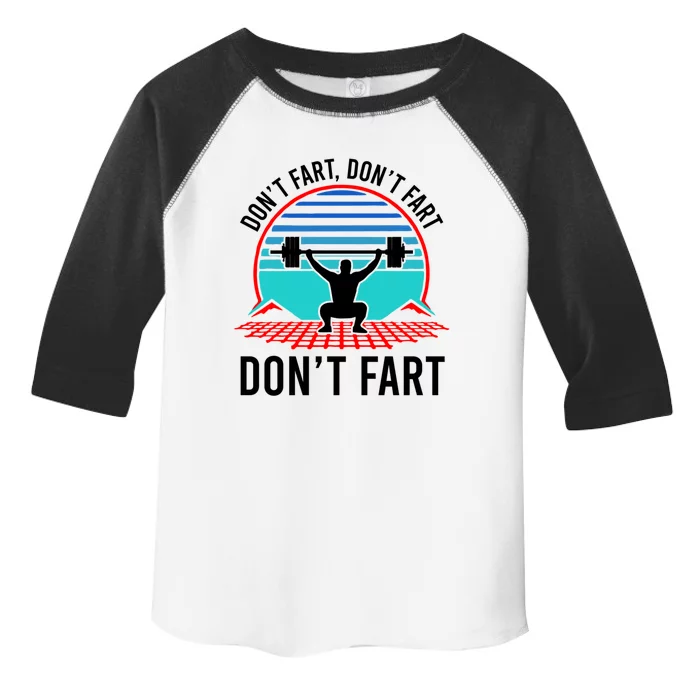 Don't Fart Don't Fart Don't Fart Funny Squat Gym Vaporwave Gift Toddler Fine Jersey T-Shirt