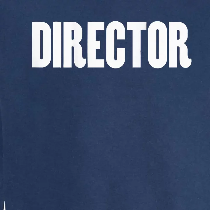 Director Filmmaker Garment-Dyed Sweatshirt