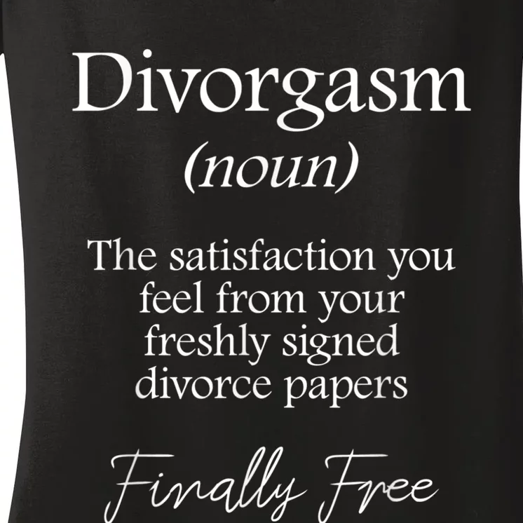 Divorgasm Funny Divorce Design & Party Women's V-Neck T-Shirt