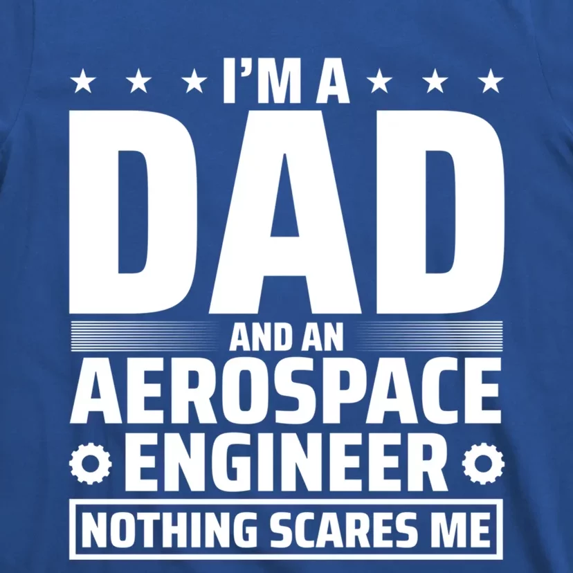 Dad Fathers Day Aeronautical Aerospace Engineering Great Gift T-Shirt