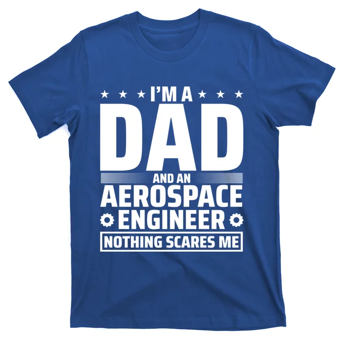 Dad Fathers Day Aeronautical Aerospace Engineering Great Gift T-Shirt