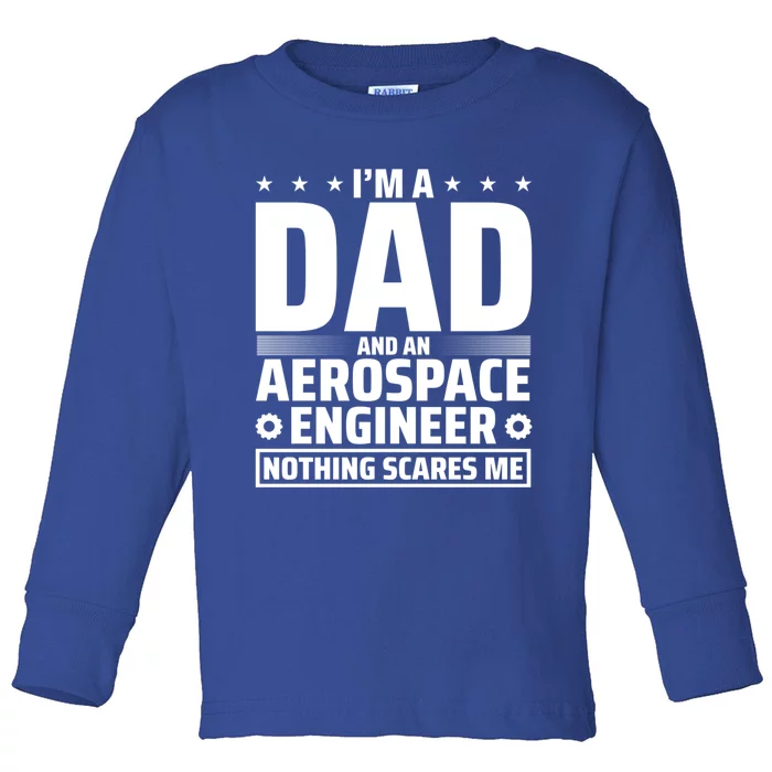 Dad Fathers Day Aeronautical Aerospace Engineering Great Gift Toddler Long Sleeve Shirt