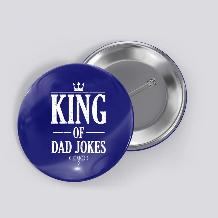 Daddy Fathers Day Funny Puns Rad Jokes King Of Dad Jokes Funny Gift Button