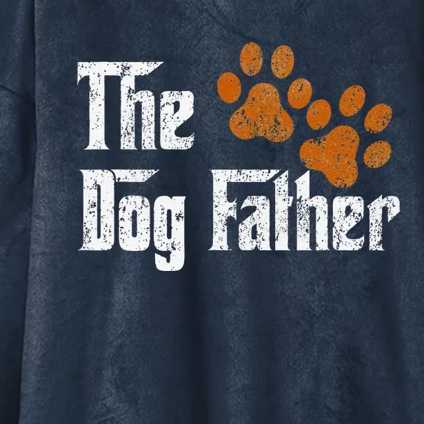 DogFather Funny Dad Daddy Papa Pops Fathers Day Gift Idea Gift Hooded Wearable Blanket