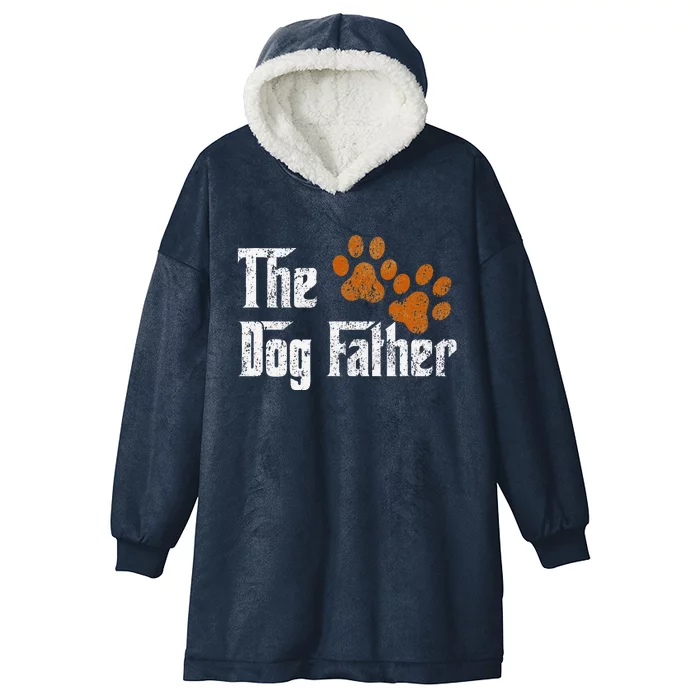 DogFather Funny Dad Daddy Papa Pops Fathers Day Gift Idea Gift Hooded Wearable Blanket