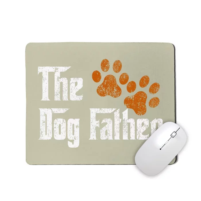 DogFather Funny Dad Daddy Papa Pops Fathers Day Gift Idea Gift Mousepad