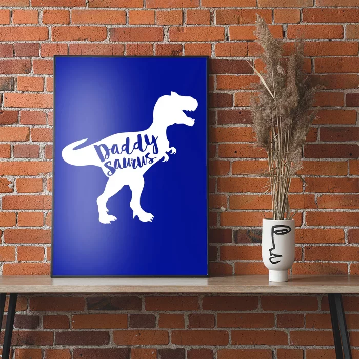 Daddysaurus = Funny Dinosaur Dad Gift T Rex Dark Cool Gift Poster