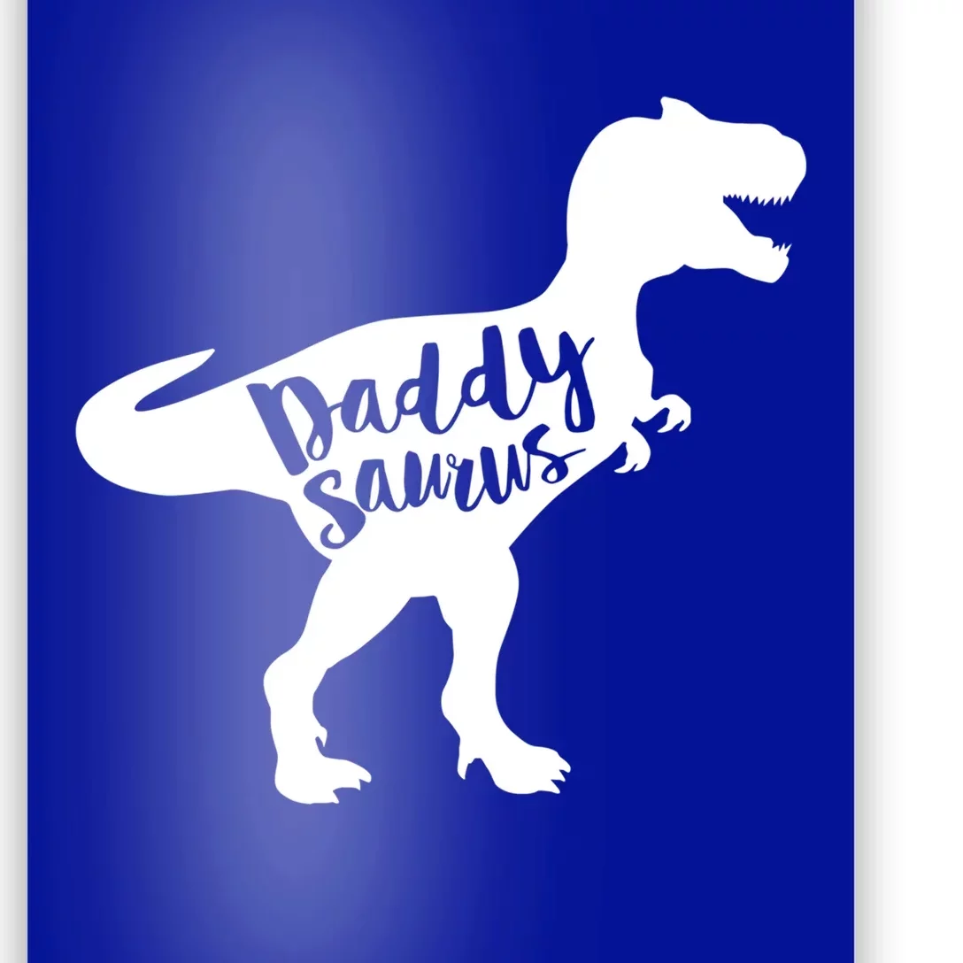 Daddysaurus = Funny Dinosaur Dad Gift T Rex Dark Cool Gift Poster