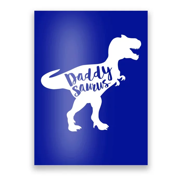 Daddysaurus = Funny Dinosaur Dad Gift T Rex Dark Cool Gift Poster