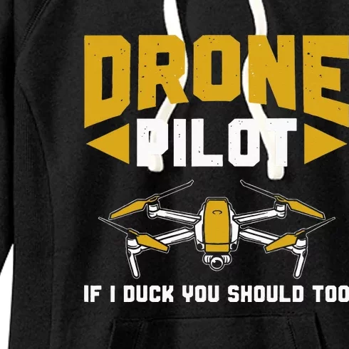 Drone Funny Drone Pilot If I Duck You Should Too Drone Pilot Women's Fleece Hoodie