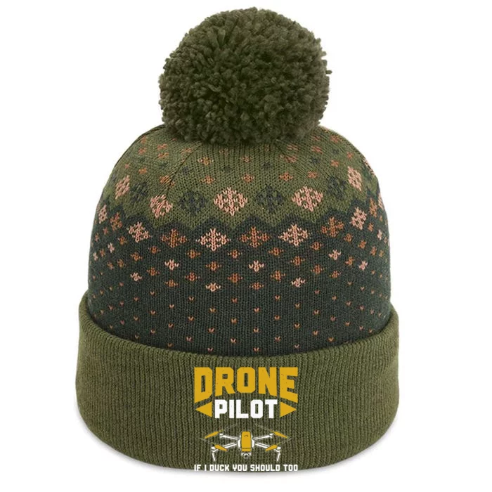 Drone Funny Drone Pilot If I Duck You Should Too Drone Pilot The Baniff Cuffed Pom Beanie