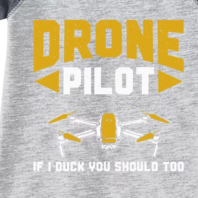 Drone Funny Drone Pilot If I Duck You Should Too Drone Pilot Infant Baby Jersey Bodysuit